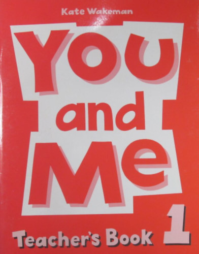 Kate Wakeman - You and Me Teacher's Book 1