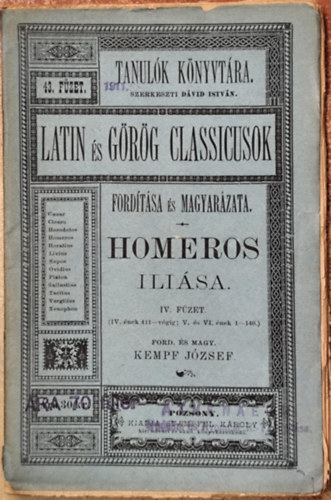 Kempf József (ford.) - Homéros Iliása IV.füzet (Latin és görög classicusok fordítása és magyarázata)