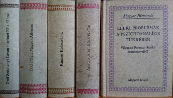 5db Magyar Hírmondó kötet: Lelki problémák a pszichoanalízis tükrében - Válogatás Ferenczi Sándor tanulmányaiból, Asszonyok és férfiak tüköre, Kincses Kolozsvár I., Magyar Athenas, Gróf Széchenyi István intelmei Béla fiához