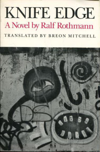 Ralf Rothmann - Knife Edge (A Novel by Ralf Rothmann, Transleted by Breon Mitchell)