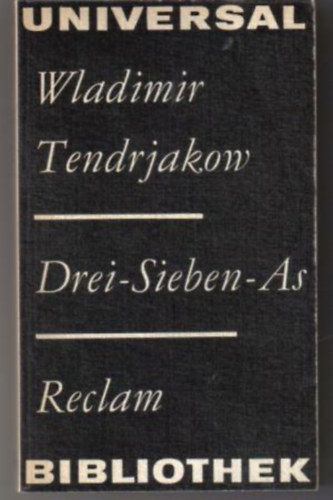 Wladimir Tendrjakow - Drei-Sieben-As ( Novellen )
