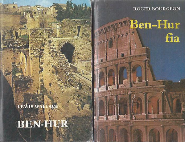 Lewis Wallace; Roger Bourgeon - Ben-Hur + Ben-hur fia