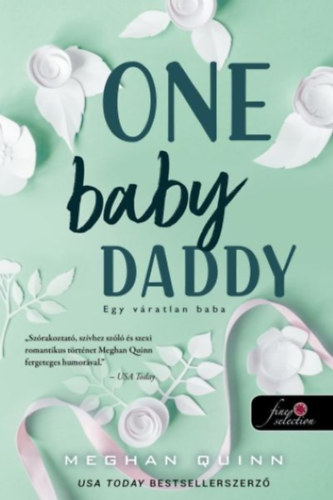 Meghan Quinn - One Baby Daddy - Egy v�ratlan baba