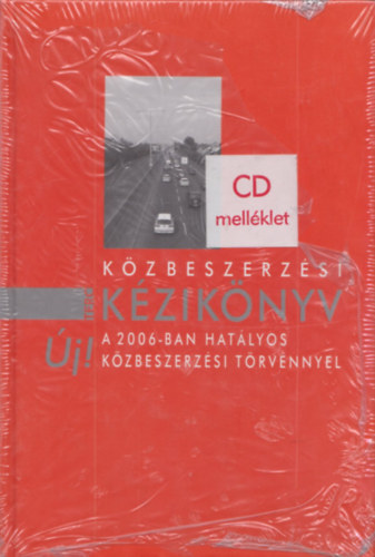 Közbeszerzési kézikönyv (A 2006-ban hatályos közbeszerzési törvénnyel) (CD-melléklettel)