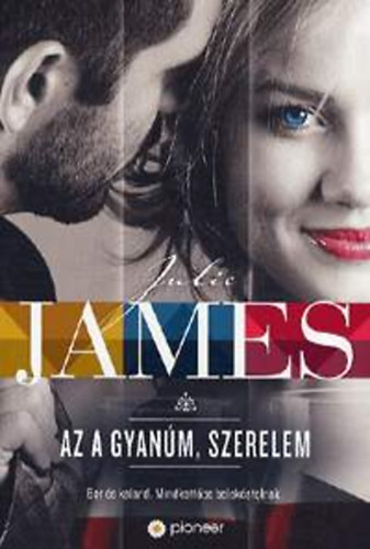 Julie James - Az a gyanm, szerelem