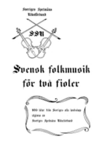 Svergies Spelmns Riksfrbund - Svensk folkmusik fr tv fioler