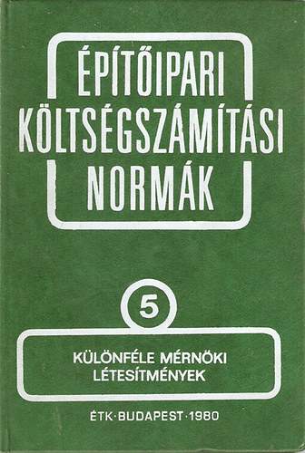 �p�t�ipari k�lts�gsz�m�t�si norm�k 5. - K�l�nf�le m�rn�ki l�tes�tm�nyek