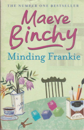 Maeve Binchy - Minding Frankie