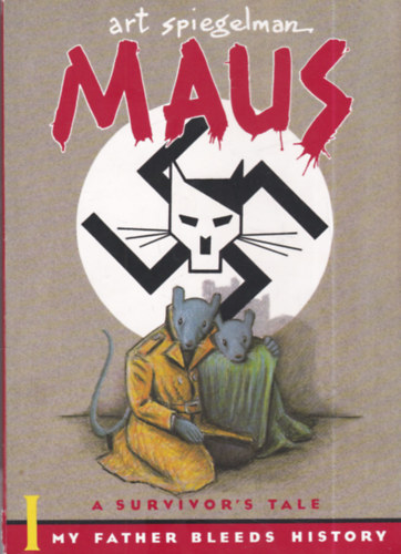 Art Spiegelman - Maus: A Survivor's Tale I. - My Father Bleeds History