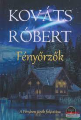 Kovcs Rbert  (Robert Lawson) - Fnyrzk ( A fnyben jrk folytatsa)