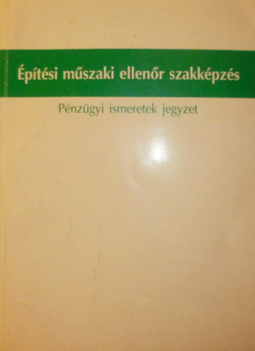 Kakul Lajosn - Molnr Mikls - Dr. Neszmlyi Lszl - Dr. Papp Pter - ptsi mszaki ellenr szakkpzs II.