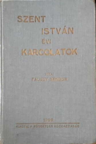 Falusy N�ndor - Szent Istv�n �vi karcolatok