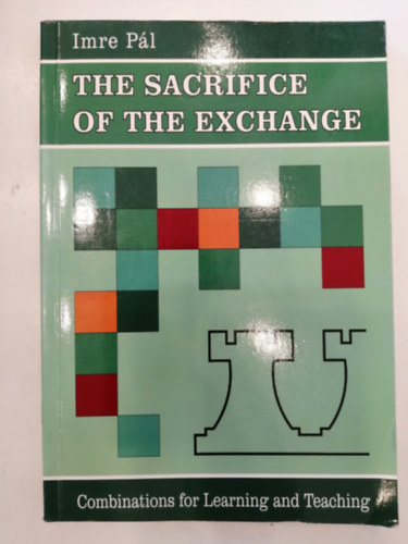Imre Pl - The Sacrifice of the Exchange - Combinations for Learning and Teaching