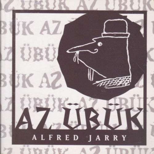 Alfred Jarry - Az �b�k
