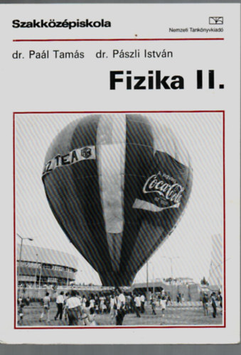 Dr. Pa�l Tam�s; Dr. P�szli Istv�n - Fizika II.