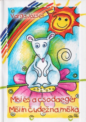 Varga Jzsef - Misi s a csodaegr (dediklt)