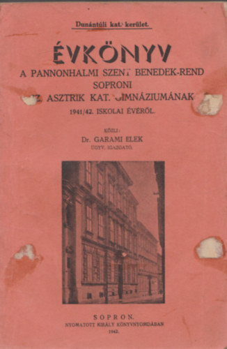 vknyv a Pannonhalmi Szent Benedek-rend Soproni Sz. Asztrik Kat. Gimnziumnak 1941/42. iskolai vrl