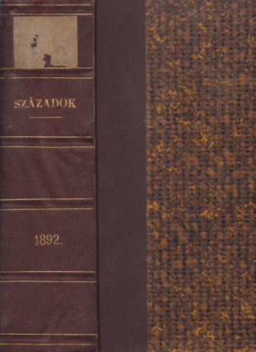 Szilgyi Sndor szerk. - Szzadok - A magyar trtnelmi trsulat kzlnye 1892-dik vf. X.fzet