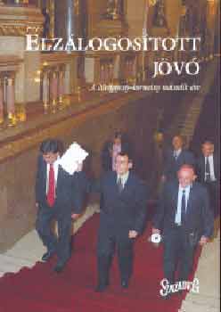 Gir�-Sz�sz, Stumpf Gazs� - Elz�logos�tott j�v� - A Medgyessy-korm�ny m�sodik �ve