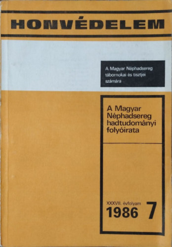 Udovecz Gy�rgy  (szerk.) - Honv�delem, 1986/7. (XXXVII. �vf. 7. sz.)