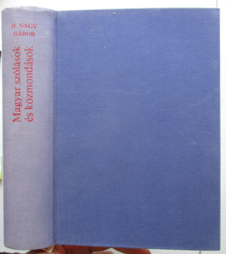 O. Nagy Gbor - Magyar szlsok s kzmondsok