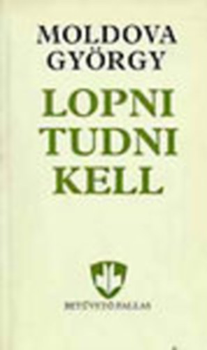 Moldova Gy�rgy - Lopni tudni kell (BET�VET�/PALLAS)