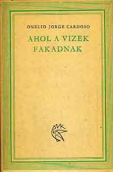 O. J.  Cardoso - Ahol a vizek fakadnak
