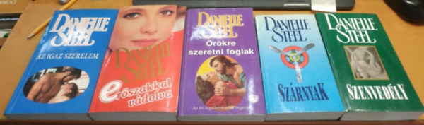 Danielle Steel - 5 db Danielle Steel: Az igaz szerelem + Erszakkal vdolva + rkre szeretni foglak + Szrnyak + szenvedly