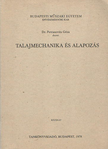 Dr. Petrasovits Gza - Talajmechanika s alapozs
