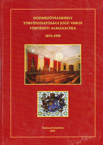 Hdmezvsrhely trvnyhatsgi jog vros trtneti almanachja 1873-1950