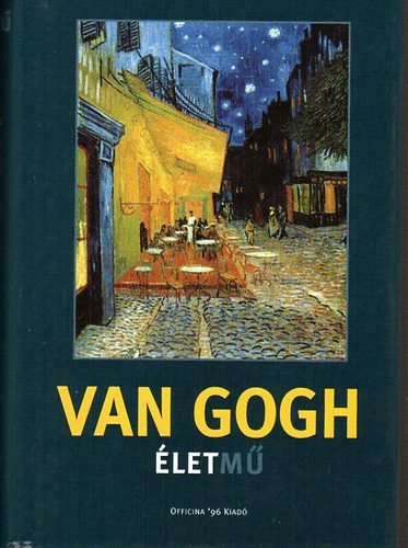 Robert Hughes - Van Gogh letm - Robert Hughes elszavval