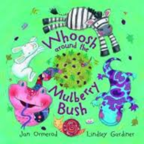 Jan Ormerod - Whoosh Around the Mulberry Bush