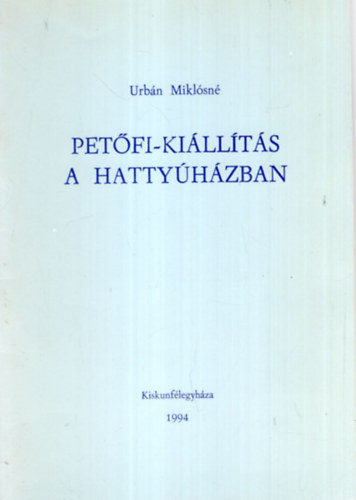 Urbn Miklsn - Petfi-killts a hattyhzban