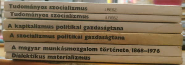 Gyenis János - 6 db Egységes jegyzet az egyetemek és főiskolák számára: A kapitalizmus politikai gazdaságtana; A szocializmus politikai gazdaságtana; A magyar munkásmozgalom története, 1868-1976; Dialektikus materializmus; Tudományos szocializmus I-II.