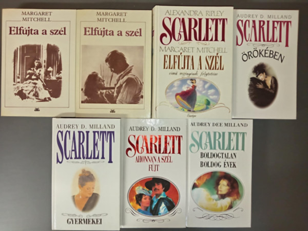Alexandra Ripley, Audrey D. Milland Margaret Mitchel - Scarlett knyvcsomag (kronolgiai sorrendben) 1. Elfjta a szl  1-2 . / 2. Scarlett / 3. Scarlett rkben / 4 Scarlett gyermekei / 5. Ahonnan a szl fjt / 6. Boldogtalan boldog vek