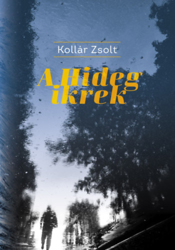 Kollár Zsolt - A Hideg ikrek