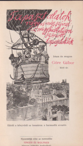 G�re G�bor   (G�rdonyi G�za) - Tapasztalatok (vagyis m�s sz�val: az nagy ki�ll�t�son sz�rz�tt tapasztalatok)