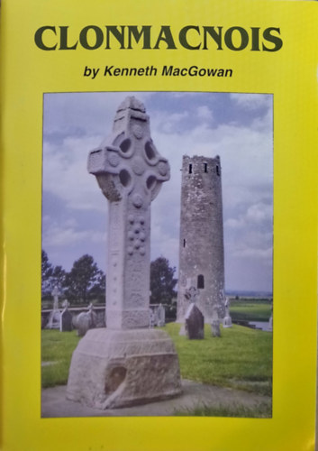 Kenneth Macgowan - Clonmacnois
