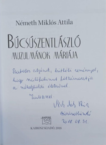 Nmeth Mikls Attila - Bcsszentlszl - Muzulmnok Mrija (dediklt)