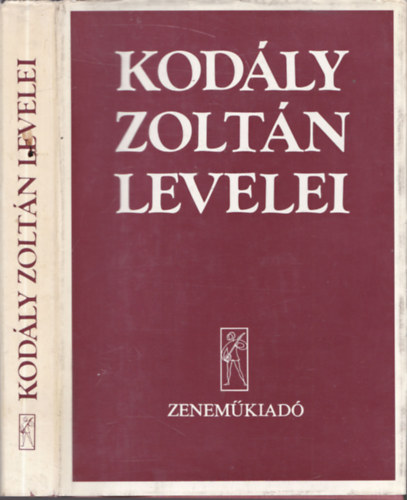 Legny Dezs  (szerk.) - Kodly Zoltn levelei