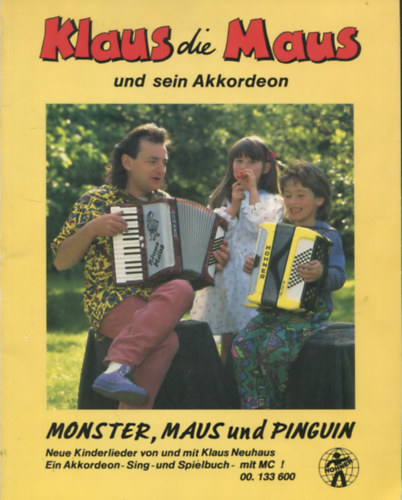 Klaus die Maus und sein Akkordeon - Neue Kinderlieder von und mit Klaus Neuhaus Ein Akkordeon-Sing-und Spielbuch f�r Kinder und die mit ihnen musizieren