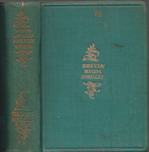 Trócsányi Zoltán - Merezskovszkij-breviárium I.- Merezskovszkij élete és művei