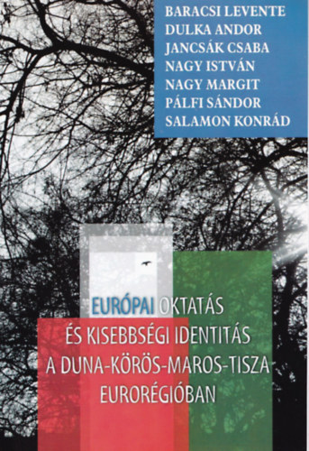 Kiss Gábor Ferenc Haág Zalán - Európai oktatás és kisebbségi identitás a Duna-Körös-Maros-Tisza Eurorégióban