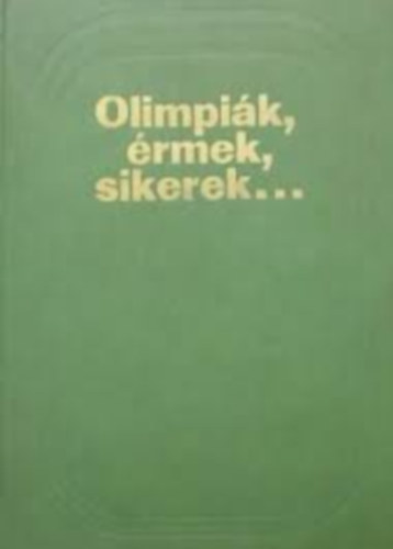 V. A.  Zsilcov (szerk.) - Olimpik, rmek, sikerek...