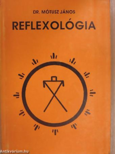 Dr. Mótusz János - Reflexológia