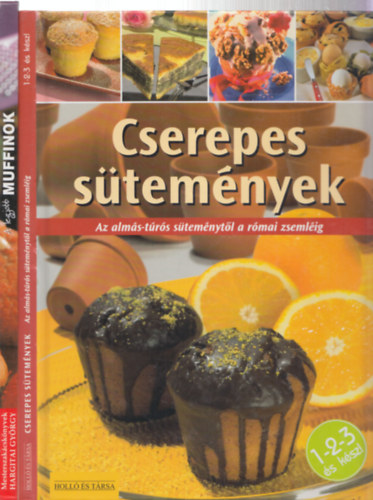 2db stemnyes knyv - Cserepes stemnyek (Az alms-trs stemnytl a rmai zsemlig) + A legjobb muffinok