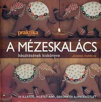 Joanna Farrow - A m�zeskal�cs k�sz�t�s�nek kisk�nyve