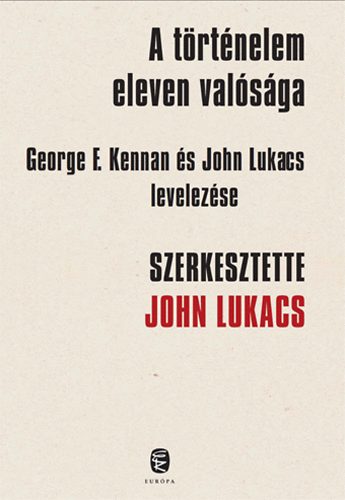 John Lukacs - A trtnelem eleven valsga