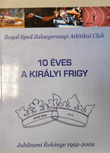 Szakly Istvn - 10 ves a kirlyi frigy