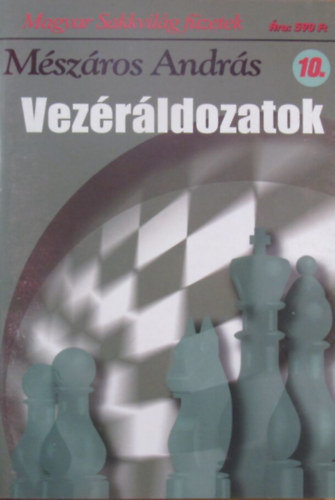 Mszros Andrs - Vezrldozatok. Magyar Sakkvilg fzetek 10.
